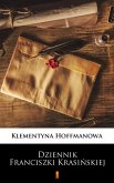 Dziennik Franciszki Krasinskiej (eBook, ePUB) Dziennik Franciszki Krasinskiej (eBook, ePUB)