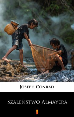 Szaleństwo Almayera (eBook, ePUB) - Conrad, Joseph