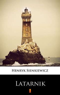 Latarnik (eBook, ePUB) - Sienkiewicz, Henryk