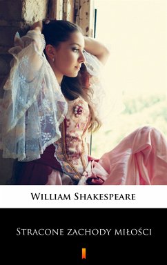 Stracone zachody miłości (eBook, ePUB) - Shakespeare, William