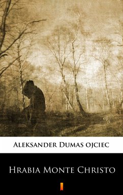 Hrabia Monte Christo (eBook, ePUB) - Dumas ojciec, Aleksander