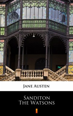Sanditon. The Watsons (eBook, ePUB) - Austen, Jane