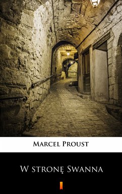 W stronę Swanna (eBook, ePUB) - Proust, Marcel