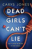Dead Girls Can't Lie (eBook, ePUB) Dead Girls Can't Lie (eBook, ePUB)