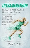 Ultramarathon: Pre And Post Racing Nutrition Guide (eBook, ePUB)