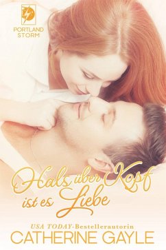 Hals über Kopf ist es Liebe (eBook, ePUB) - Gayle, Catherine