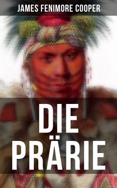 Die Prärie (eBook, ePUB) - Cooper, James Fenimore