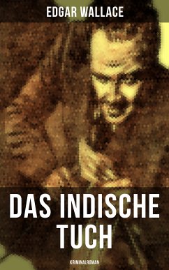 Das indische Tuch: Kriminalroman (eBook, ePUB) - Wallace, Edgar