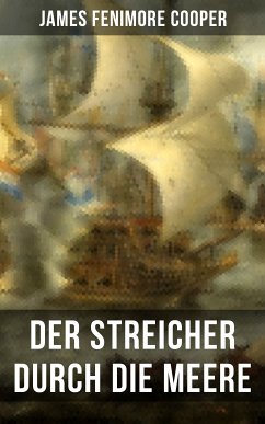 Der Streicher durch die Meere (eBook, ePUB) - Cooper, James Fenimore