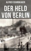 Der Held von Berlin: Krimi (eBook, ePUB)