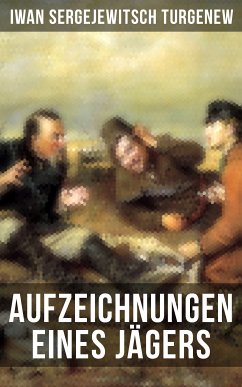 Aufzeichnungen eines Jägers (eBook, ePUB) - Turgenew, Iwan Sergejewitsch