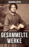 Gesammelte Werke von Johanna Spyri (eBook, ePUB)