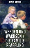 Werden und Wachsen & Die Familie Pfäffling (eBook, ePUB)