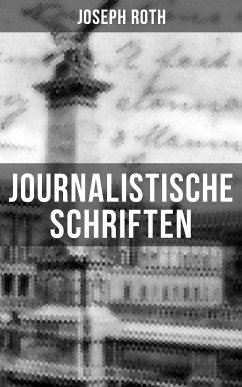 Journalistische Schriften von Joseph Roth (eBook, ePUB) - Roth, Joseph