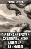 Die bekanntesten Skandinavische Sagen und Legenden (eBook, ePUB)