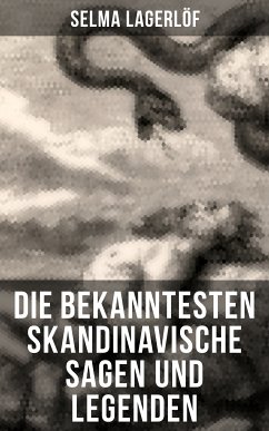 Die bekanntesten Skandinavische Sagen und Legenden (eBook, ePUB) - Lagerlöf, Selma