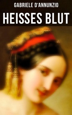 Heißes Blut (eBook, ePUB) - D'Annunzio, Gabriele