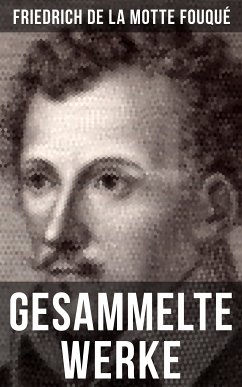 Gesammelte Werke von Friedrich de la Motte Fouqué (eBook, ePUB) - de la Fouqué, Friedrich Motte