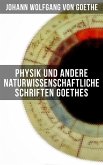 Physik und andere naturwissenschaftliche Schriften Goethes (eBook, ePUB)
