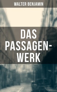 Das Passagen-Werk (eBook, ePUB) - Benjamin, Walter