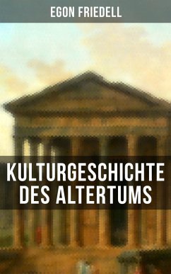 Kulturgeschichte des Altertums (eBook, ePUB) - Friedell, Egon