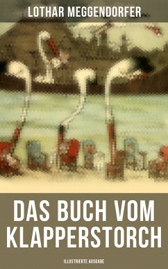 Das Buch vom Klapperstorch (Illustrierte Ausgabe) (eBook, ePUB) - Meggendorfer, Lothar