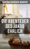 Die Abenteuer des Jakob Ehrlich (eBook, ePUB)
