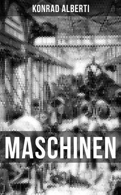 MASCHINEN (eBook, ePUB) - Alberti, Konrad