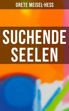 Suchende Seelen (eBook, ePUB) - Meisel-Heß, Grete