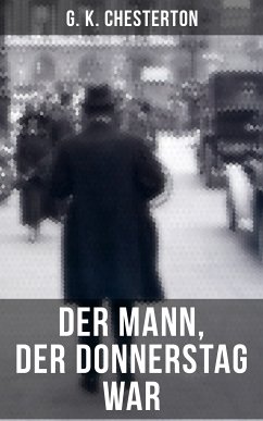 Der Mann, der Donnerstag war (eBook, ePUB) - Chesterton, G. K.