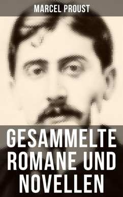 Gesammelte Romane und Novellen von Marcel Proust (eBook, ePUB) - Proust, Marcel