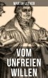 Vom unfreien Willen (eBook, ePUB) - Bild 1