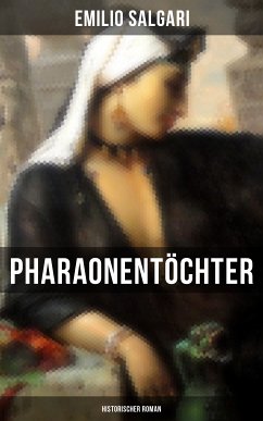 Pharaonentöchter: Historischer Roman (eBook, ePUB) - Salgari, Emilio