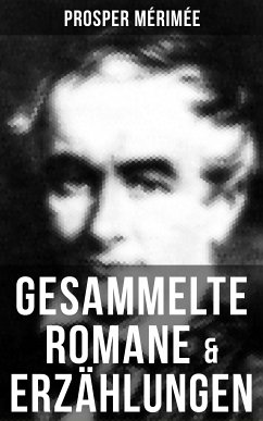 Gesammelte Romane & Erzählungen von Prosper Mérimée (eBook, ePUB) - Mérimée, Prosper