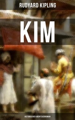 KIM: Historischer Abenteuerroman (eBook, ePUB) - Kipling, Rudyard