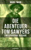 Die Abenteuer Tom Sawyers (Zweisprachige Ausgabe: Deutsch-Englisch) (eBook, ePUB)