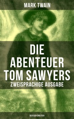 Die Abenteuer Tom Sawyers (Zweisprachige Ausgabe: Deutsch-Englisch) (eBook, ePUB) - Twain, Mark