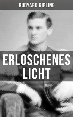 Erloschenes Licht (eBook, ePUB) - Kipling, Rudyard