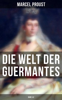 Die Welt der Guermantes (Band 1&2) (eBook, ePUB) - Proust, Marcel
