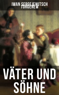 Väter und Söhne (eBook, ePUB) - Turgenew, Iwan Sergejewitsch