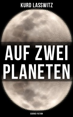 Auf zwei Planeten (Science-Fiction) (eBook, ePUB) - Laßwitz, Kurd