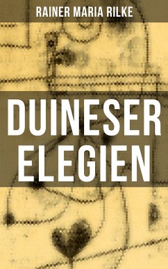 Duineser Elegien (eBook, ePUB) - Rilke, Rainer Maria