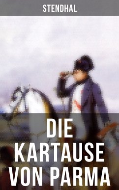 Die Kartause von Parma (eBook, ePUB) - Stendhal