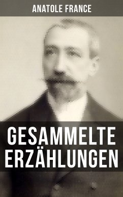 Gesammelte Erzählungen von Anatole France (eBook, ePUB) - France, Anatole