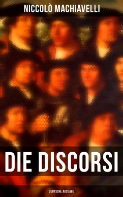 Die Discorsi (Deutsche Ausgabe) (eBook, ePUB) - Machiavelli, Niccolò