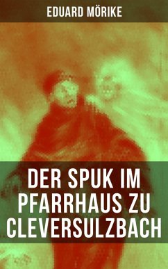 Der Spuk im Pfarrhaus zu Cleversulzbach (eBook, ePUB) - Mörike, Eduard