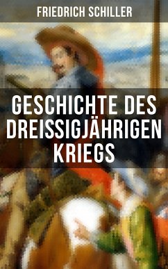 Geschichte des dreißigjährigen Kriegs (eBook, ePUB) - Schiller, Friedrich