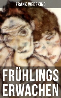Frühlings Erwachen (eBook, ePUB) - Wedekind, Frank