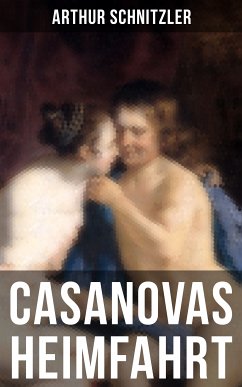 Casanovas Heimfahrt (eBook, ePUB) - Schnitzler, Arthur