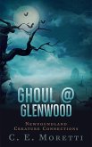 Ghoul @ Glenwood (Newfoundland Creature Connections, #1) (eBook, ePUB)